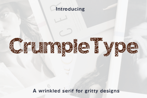 Crumple Type Font: The Gritty Serif for Authentic Design