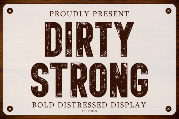 Dirty Strong: The Definitive Guide to Rugged, Industrial Typography