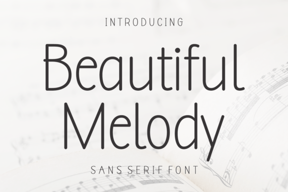 Evaluating Beautiful Melody: A Guide to This Elegant Sans-Serif