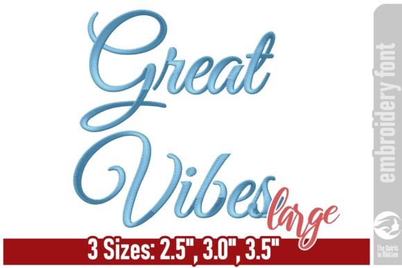 Great Vibes Font - Large: Elevate Your Embroidery