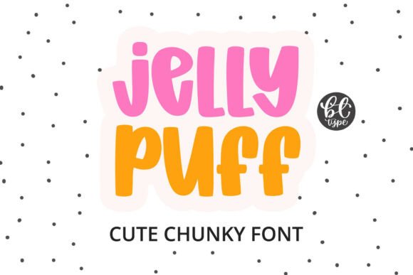 Jelly Puff: The Ultimate Chunky Bubble Font for Playful Designs