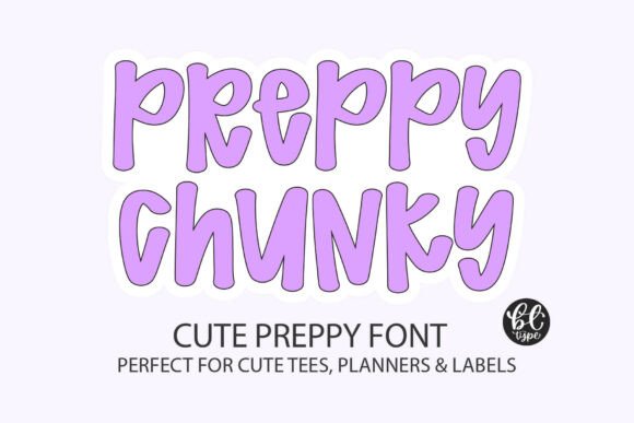 Preppy Chunky: The Bold, Bubbly Font for Playful Branding