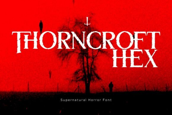 Thorncroft Hex Font: A Guide to Supernatural Horror Typography
